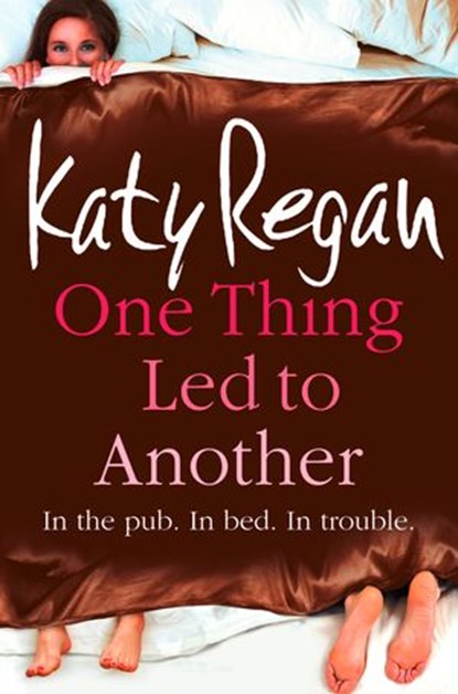 One Thing Led to Another, Katy Regan - Ebook - 9780007380848