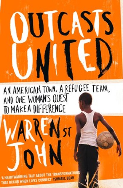 Outcasts United, Warren St. John - Ebook - 9780007380947