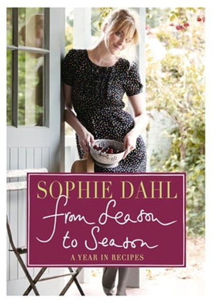 From Season to Season, Sophie Dahl - Ebook - 9780007382774