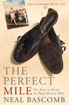 The Perfect Mile (Text Only) | Neal Bascomb | 