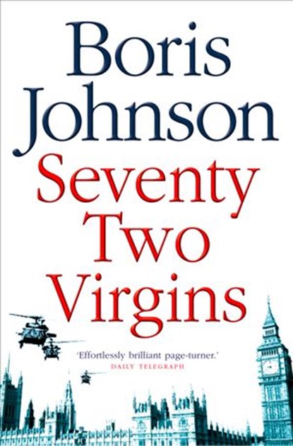 Seventy-Two Virgins, Boris Johnson - Ebook - 9780007383504