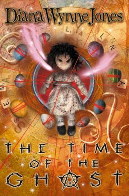 The Time of the Ghost, Diana Wynne Jones - Ebook - 9780007383528