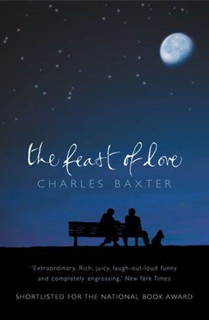 The Feast of Love, Charles Baxter - Ebook - 9780007384921