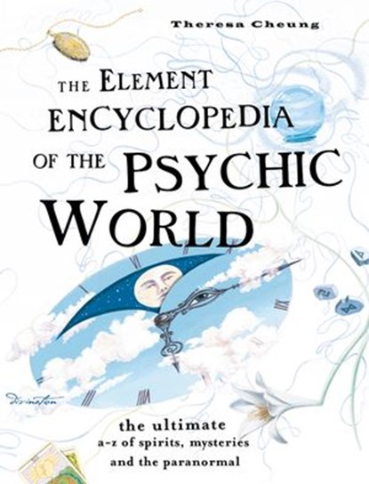 The Element Encyclopedia of the Psychic World, Theresa Cheung - Ebook - 9780007387175