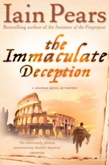 The Immaculate Deception, Iain Pears - Ebook - 9780007387526