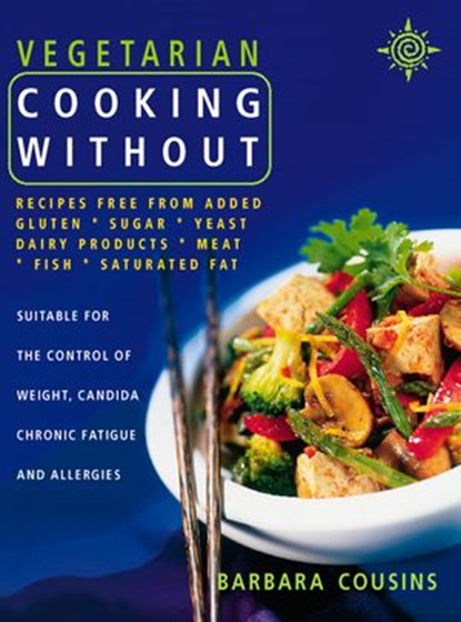 Vegetarian Cooking Without, Barbara Cousins - Ebook - 9780007388356