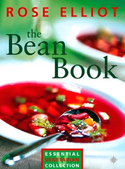 The Bean Book: Essential vegetarian collection (Text Only), Rose Elliot - Ebook - 9780007388417