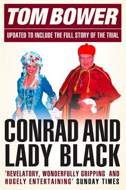 Conrad and Lady Black, Tom Bower - Ebook - 9780007388868
