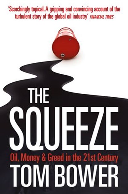 The Squeeze, Tom Bower - Ebook - 9780007388875