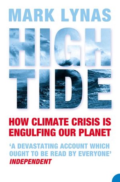 High Tide: How Climate Crisis is Engulfing Our Planet, Mark Lynas - Ebook - 9780007390717
