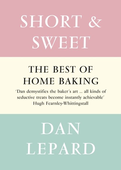 Short and Sweet, Dan Lepard - Gebonden - 9780007391431