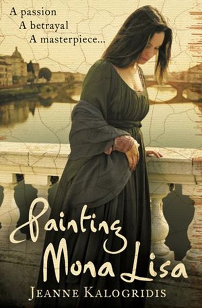 Painting Mona Lisa, Jeanne Kalogridis - Ebook - 9780007391462