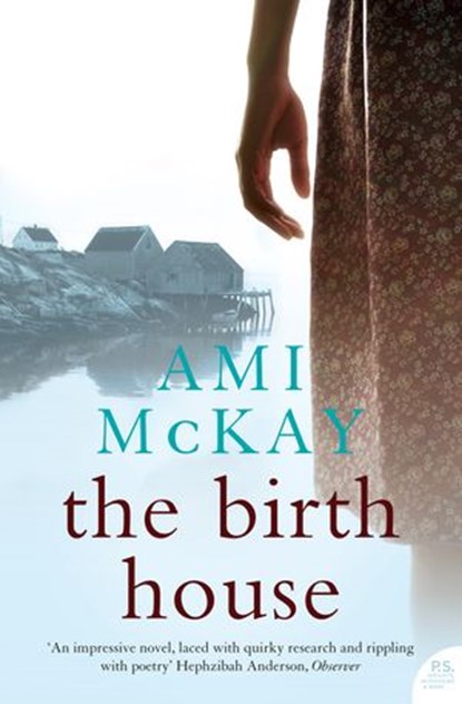 The Birth House, Ami McKay - Ebook - 9780007391486