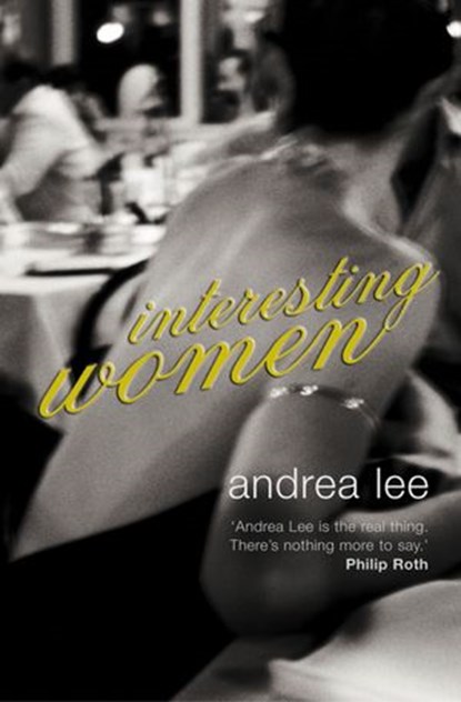 Interesting Women, Andrea Lee - Ebook - 9780007392407