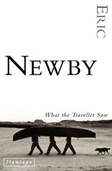What the Traveller Saw - Eric Newby - 9780007392766