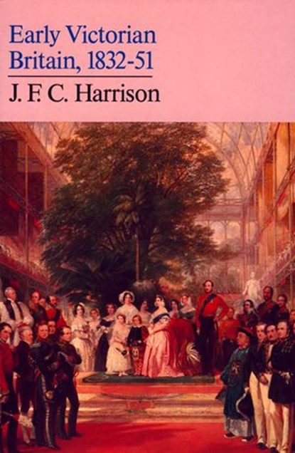 Early Victorian Britain, J. F. C. Harrison - Ebook - 9780007392940