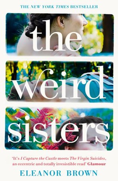 The Weird Sisters, Eleanor Brown - Ebook - 9780007393732