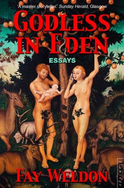 Godless in Eden, Fay Weldon - Ebook - 9780007395026