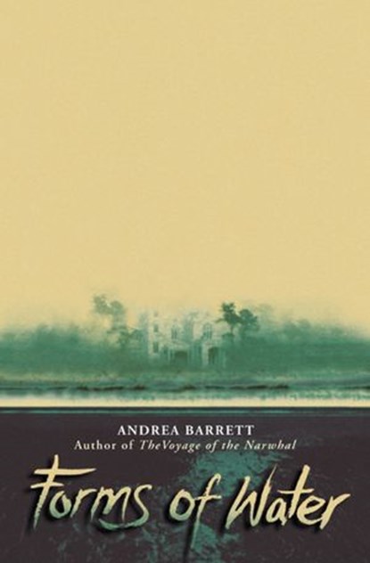 The Forms of Water, Andrea Barrett - Ebook - 9780007396870