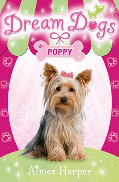 Dream Dogs - Poppy (Dream Dogs, Book 6), Aimee Harper - Ebook - 9780007396900