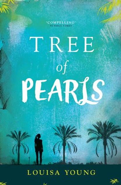 Tree of Pearls (The Angeline Gower Trilogy, Book 3), Louisa Young - Ebook - 9780007397020