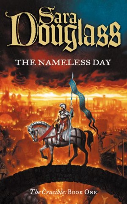 The Nameless Day, Sara Douglass - Ebook - 9780007398256