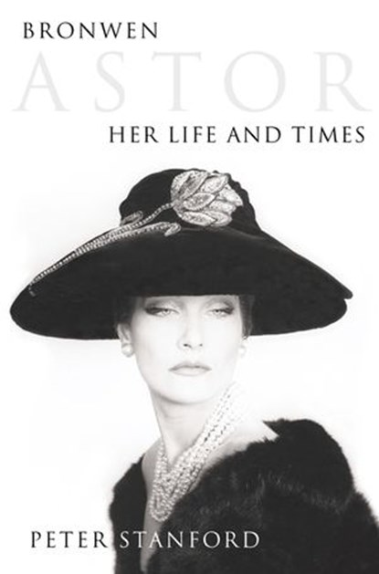 Bronwen Astor: Her Life and Times (Text Only), Peter Stanford - Ebook - 9780007400201