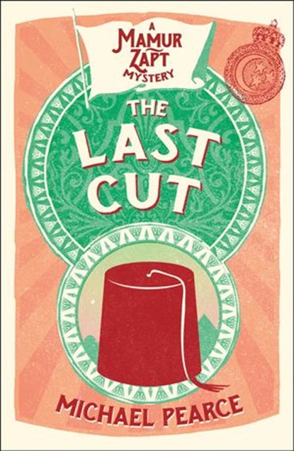 The Last Cut (Mamur Zapt, Book 11), Michael Pearce - Ebook - 9780007400300