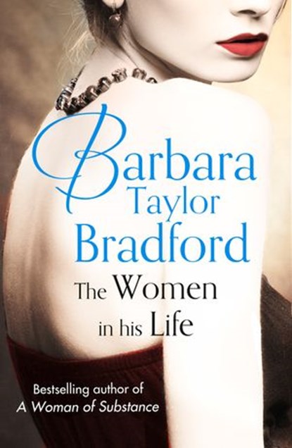 The Women in His Life, Barbara Taylor Bradford - Ebook - 9780007401550