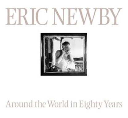 Around the World in 80 Years, Eric Newby - Ebook - 9780007404193