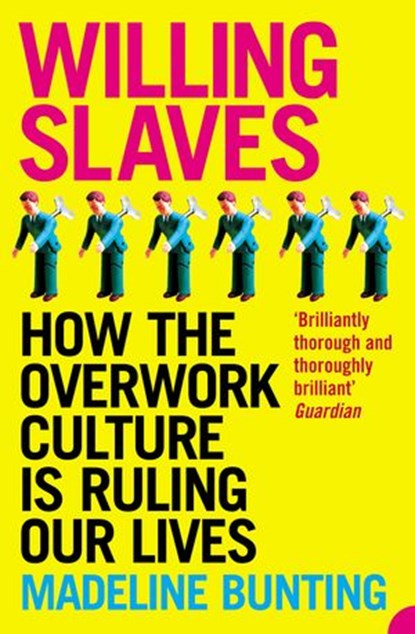 Willing Slaves, Madeleine Bunting - Ebook - 9780007405305