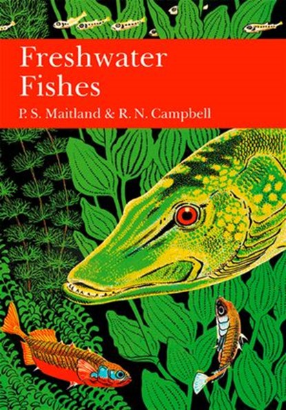 British Freshwater Fish (Collins New Naturalist Library, Book 75), P. S. Maitland ; R. N. Campbell - Ebook - 9780007406623