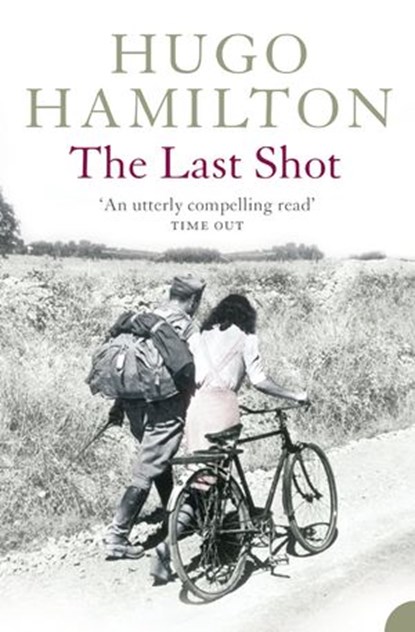 The Last Shot, Hugo Hamilton - Ebook - 9780007406937