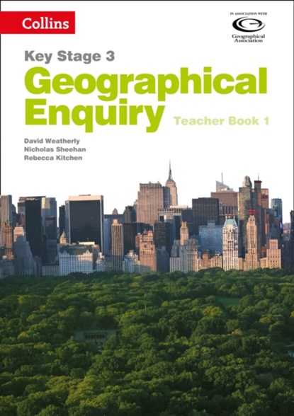 Geographical Enquiry Teacher's Book 1, David Weatherly ; Nicholas Sheehan ; Rebecca Kitchen - Gebonden - 9780007411153