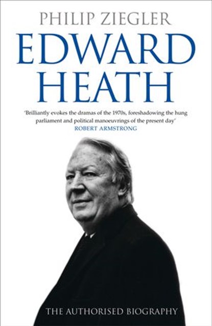 Edward Heath, Philip Ziegler - Ebook - 9780007412204