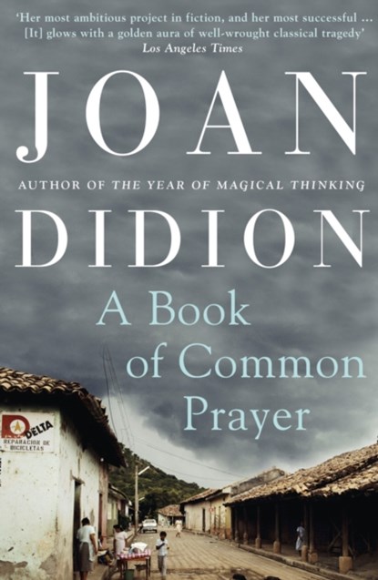 A Book of Common Prayer, Joan Didion - Paperback - 9780007415007