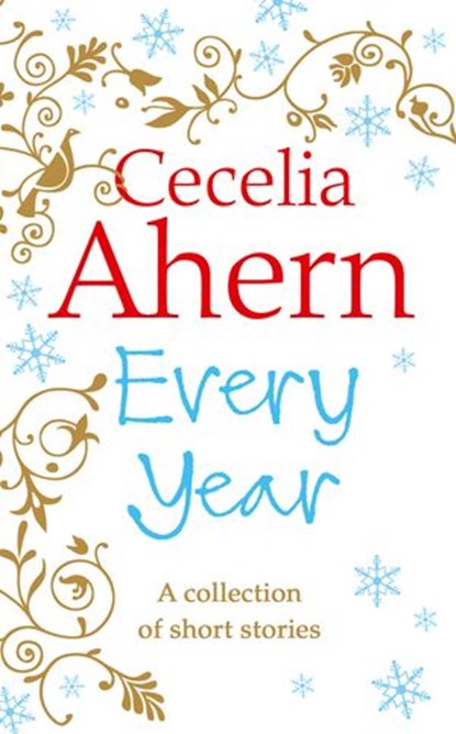 Every Year, Cecelia Ahern - Ebook - 9780007416202