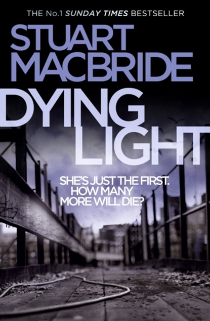 Dying Light, Stuart MacBride - Paperback - 9780007419456