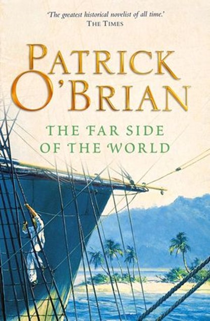 The Far Side of the World (Aubrey-Maturin, Book 10), Patrick O’Brian - Ebook - 9780007429370
