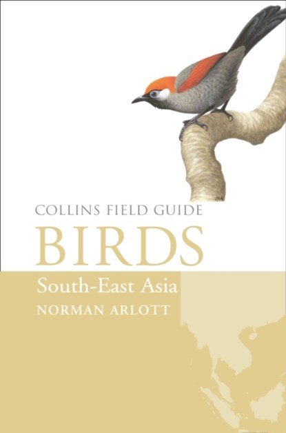 Birds of South-East Asia, Norman Arlott - Gebonden - 9780007429547