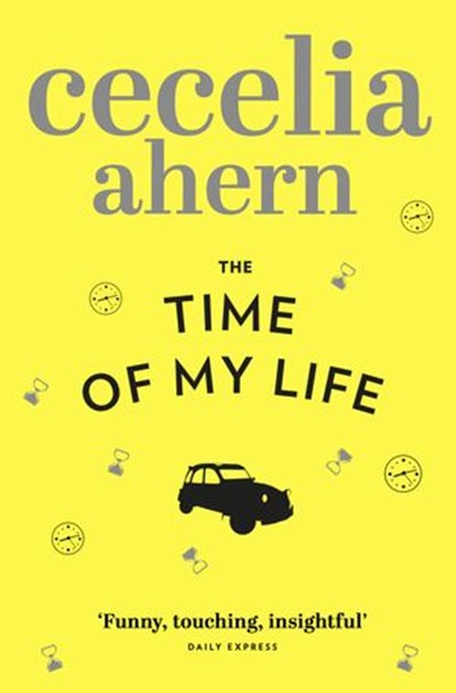 The Time of My Life, Cecelia Ahern - Ebook - 9780007432837