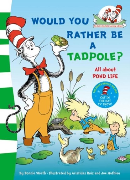 Would you rather be a tadpole?, Dr. Seuss - Paperback - 9780007433094