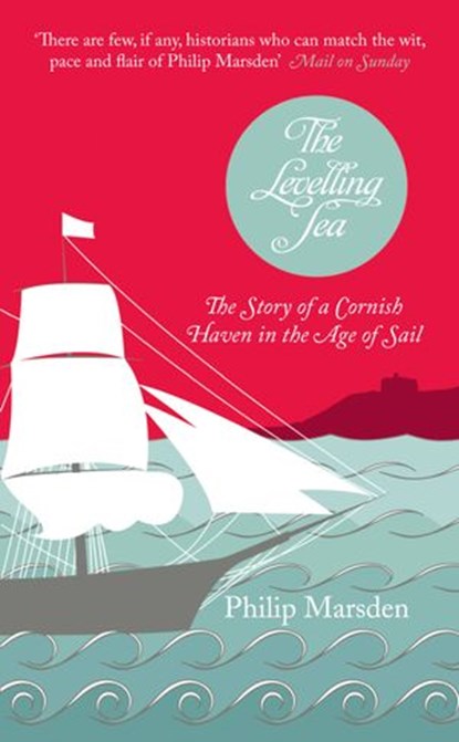 The Levelling Sea, Philip Marsden - Ebook - 9780007433636