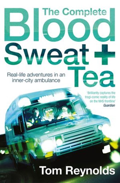 The Complete Blood, Sweat and Tea, Tom Reynolds - Ebook - 9780007435944