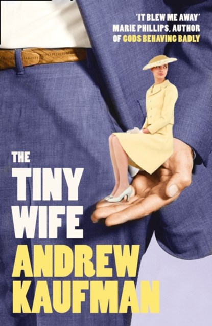 The Tiny Wife, Andrew Kaufman - Paperback - 9780007439232