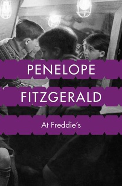 At Freddie’s, Penelope Fitzgerald - Ebook - 9780007439676