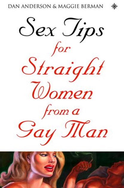Sex Tips for Straight Women From a Gay Man, Dan Anderson ; Maggie Berman - Ebook - 9780007440146