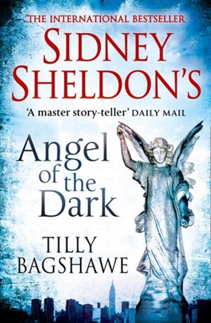 Sidney Sheldon’s Angel of the Dark, Sidney Sheldon ; Tilly Bagshawe - Ebook - 9780007442843