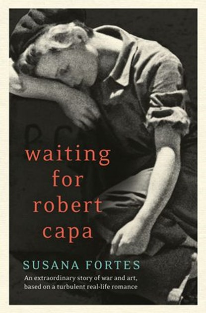 Waiting for Robert Capa, Susana Fortes - Ebook - 9780007445547