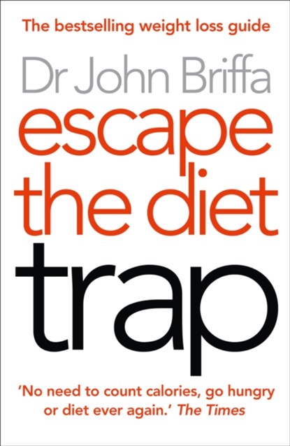 Escape the Diet Trap, Dr. John Briffa - Paperback - 9780007447763